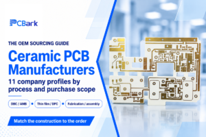 11 Best Ceramic PCB Manufacturers by Process